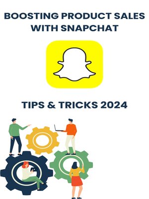 cover image of Boosting Product Sales with Snapchat in 2024